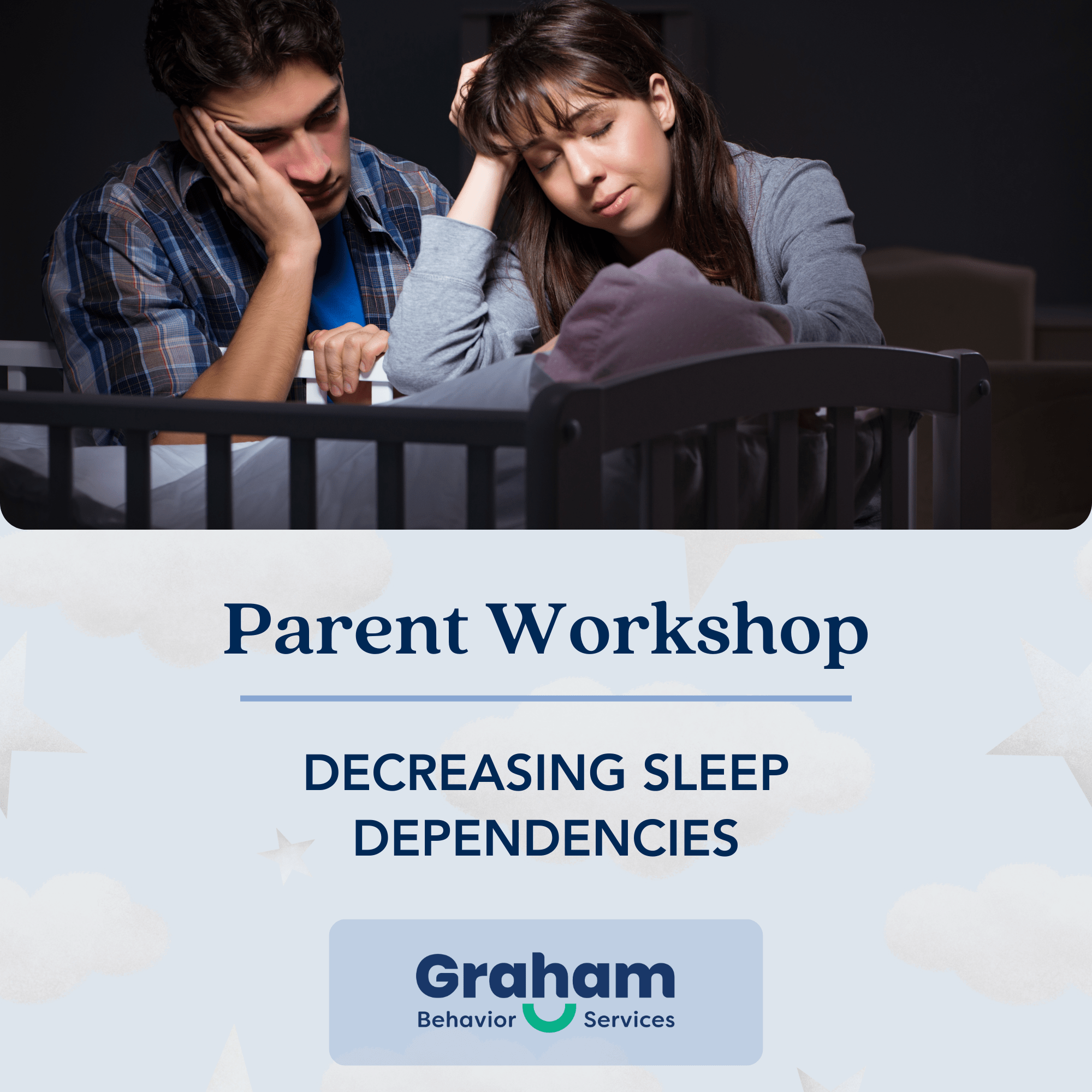 Parent Workshop: Decreasing Sleep Dependencies