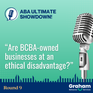 ABA Ultimate Showdown Round 9 by Graham Behavior Services