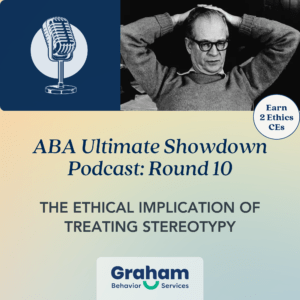 aba podcast: earn 2 ethics CEs for BCAB Certificants - ethical implications of treating stereopathy