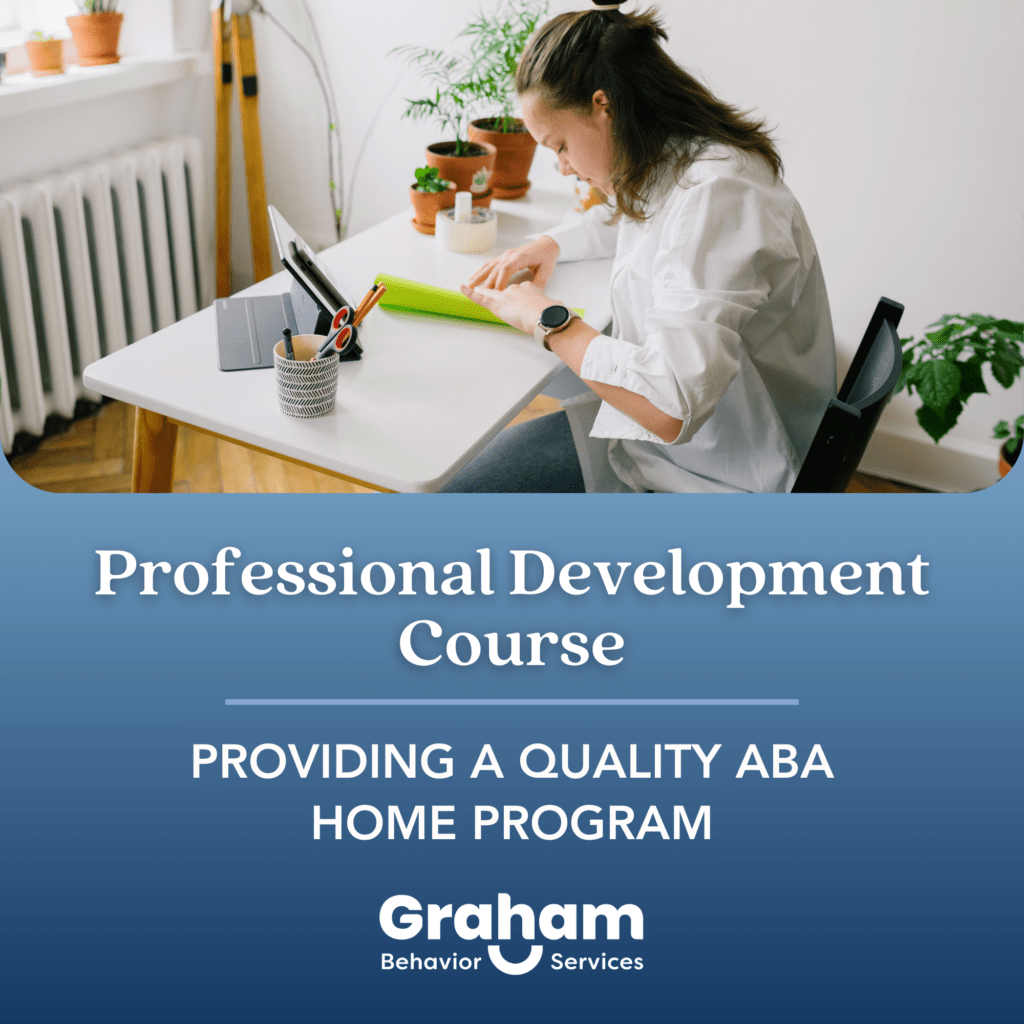 PD: Providing a Quality ABA Home Program