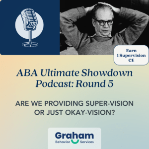 ABA Podcast: BCBA Supervision
