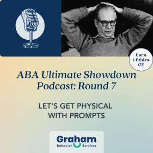 ABA Podcast: Physical prompts