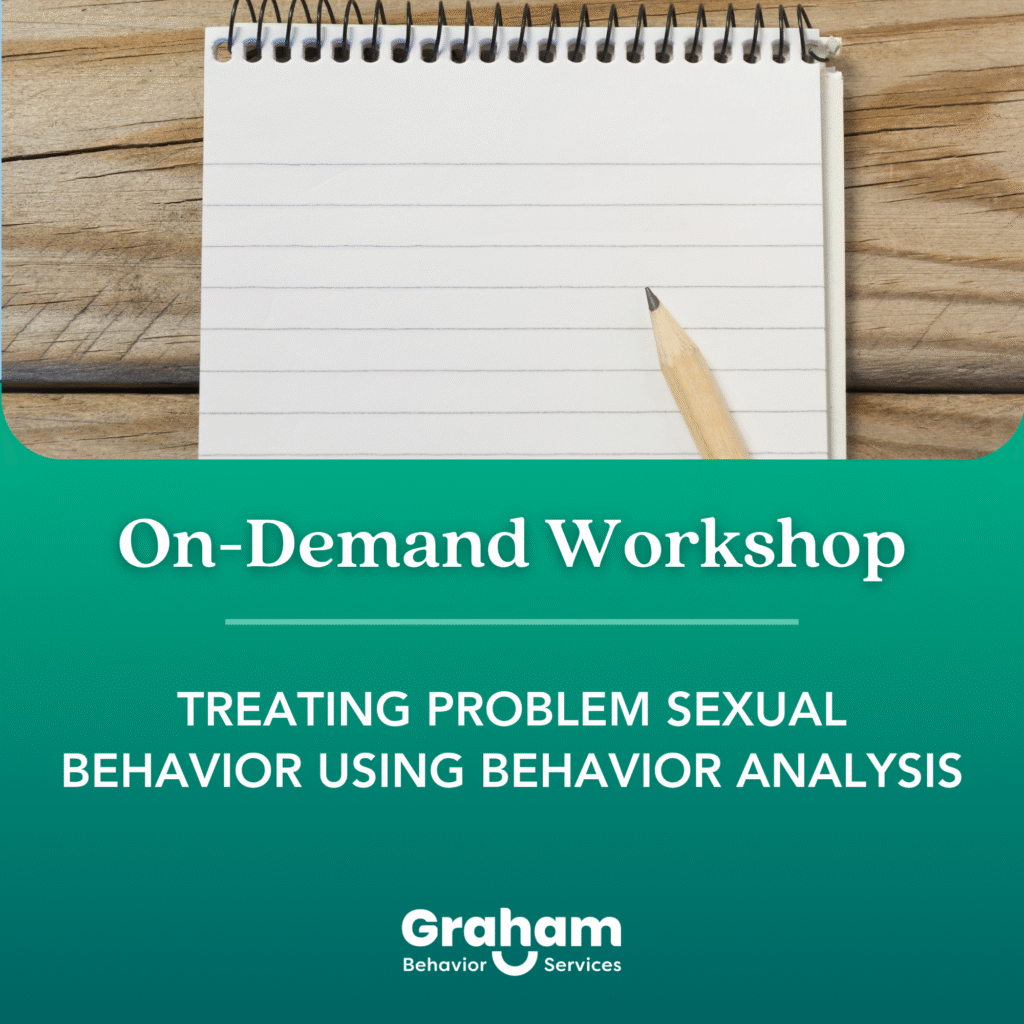 Treating Problem Sexual Behaviors Using Behavior Analysis
